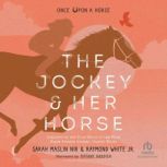 The Jockey  Her Horse, Sarah Maslin Nir