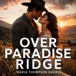 Over Paradise Ridge, Maria Thompson Daviess