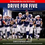 Drive for Five The Remarkable Run of the 2016 Patriots, Christopher Price
