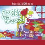 Froggy Gets Dressed, Jonathan London