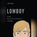 Lowboy, John Wray