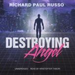 Destroying Angel, Richard Paul Russo