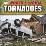 The Worlds Worst Tornadoes, John R. Baker