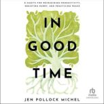 In Good Time, Jen Pollock Michel