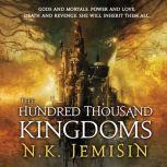 The Hundred Thousand Kingdoms, N. K. Jemisin