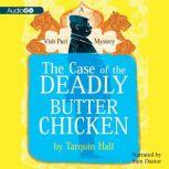 The Case of the Deadly Butter Chicken..., Tarquin Hall
