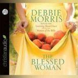 The Blessed Woman Learning About Grace from the Women of the Bible, Debbie Morris