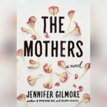 The Mothers, Jennifer Gilmore