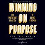 Winning on Purpose, Fred Reichheld