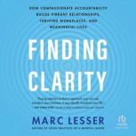 Finding Clarity, Marc Lesser