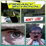 Freaky School, Monty Lord