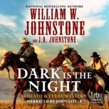 Dark Is the Night, William W. Johnstone
