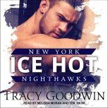 Ice Hot, Tracy Goodwin