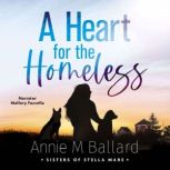 A Heart for the Homeless, Annie M. Ballard