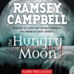 The Hungry Moon, Ramsey Campbell