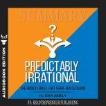 Summary of Predictably Irrational, Re..., Readtrepreneur Publishing