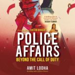 Police Affairs, Amit Lodha