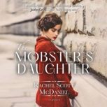 The Mobsters Daughter, Rachel Scott McDaniel