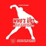 Whos Up? The Art of Creating an Eff..., Philip Spielmann
