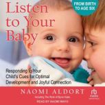 Listen to Your Baby, Naomi Aldort
