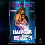 Romancing Remeb, Ruby Dixon