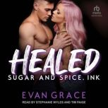 Healed, Evan Grace