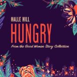 Hungry, Halle Hill