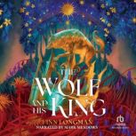 The Wolf and His King, Finn Longman