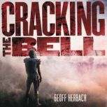 Cracking the Bell, Geoff Herbach