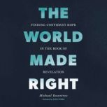 The World Made Right, Michael Rowntree