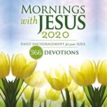 Mornings with Jesus 2020 Daily Encouragement for Your Soul, Guideposts
