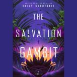 The Salvation Gambit, Emily Skrutskie