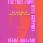 The True Happiness Company, Veena Dinavahi