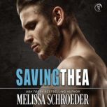 Saving Thea, Melissa Schroeder