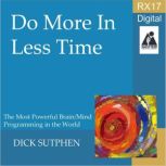 RX 17 Series Do More in Less Time, Dick Sutphen