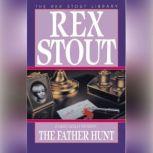 The Father Hunt, Rex Stout