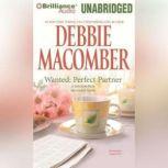 Wanted Perfect Partner A Selection ..., Debbie Macomber