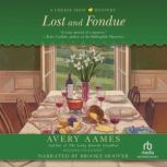 Lost and Fondue, Avery Aames