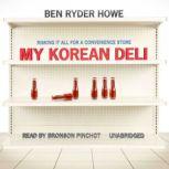 My Korean Deli, Ben Ryder Howe