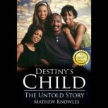 Destinys Child The Untold Story, Mathew Knowles