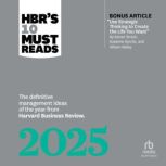 HBRs 10 Must Reads 2025, Harvard Business Review