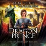 Dragon Prince, Jada Fisher