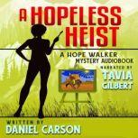 A Hopeless Heist, Daniel Carson