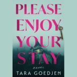 Please Enjoy Your Stay, Tara Goedjen