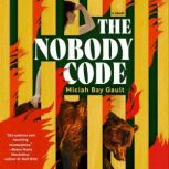The Nobody Code, Miciah Bay Gault