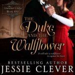 The Duke and the Wallflower, Jessie Clever