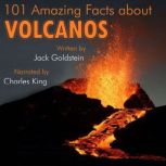 101 Amazing Facts about Volcanos, Jack Goldstein