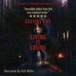 Living is Losing, Cassius Cox