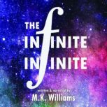 The Infinite-Infinite, MK Williams