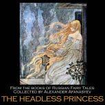 The Headless Princess, Alexander Afanasyev